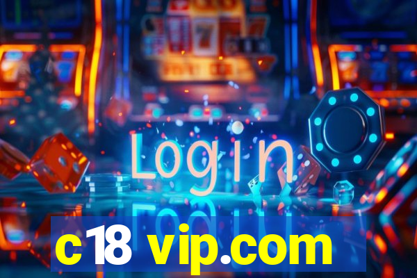 c18 vip.com